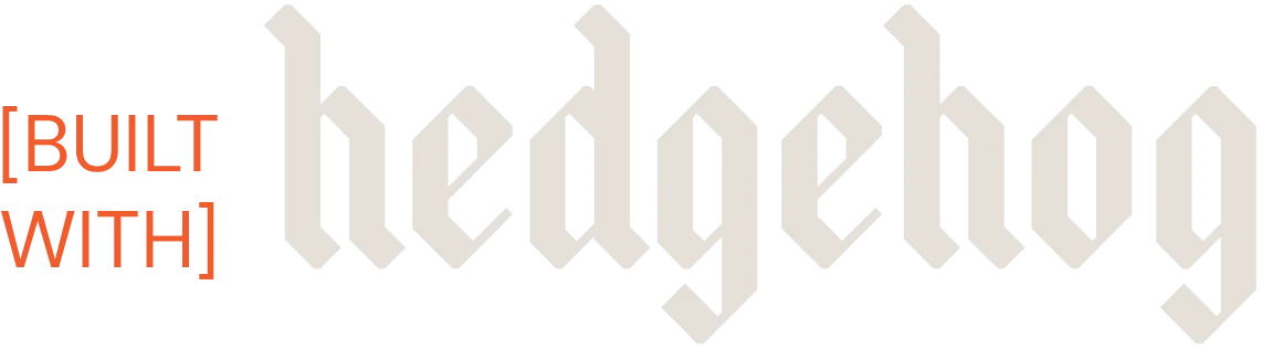 Built With Hedgehog